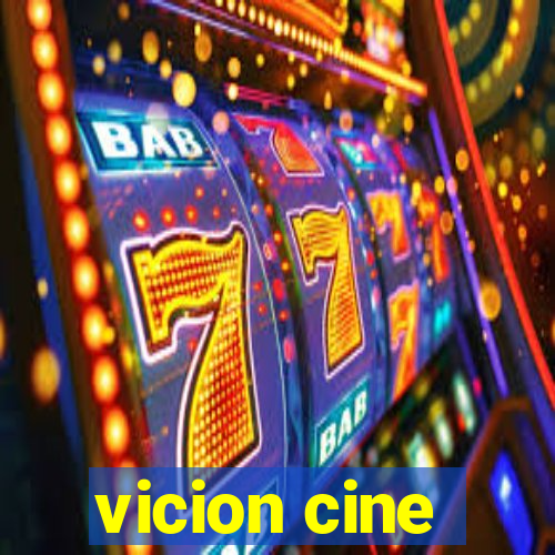 vicion cine